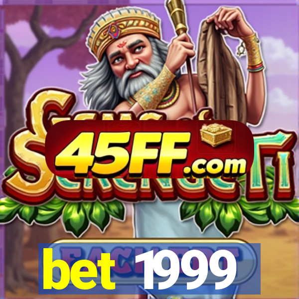 bet 1999